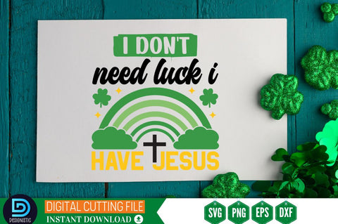 I don't need luck i have jesus SVG SVG DESIGNISTIC 