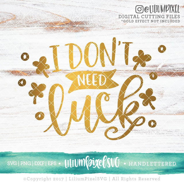 I Don't Need Luck SVG Lilium Pixel SVG 