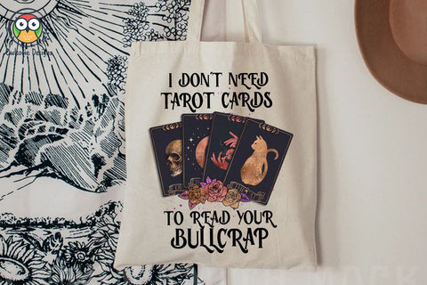 I Don't Need Tarot Cards Sublimation Designs Sublimation LAM HOANG THUY 