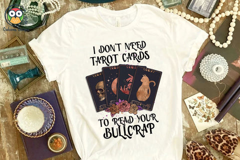 I Don't Need Tarot Cards Sublimation Designs Sublimation LAM HOANG THUY 