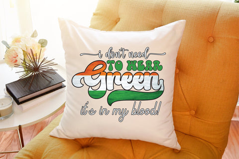 I don't need to wear green it's in my blood! Sublimation designartist 