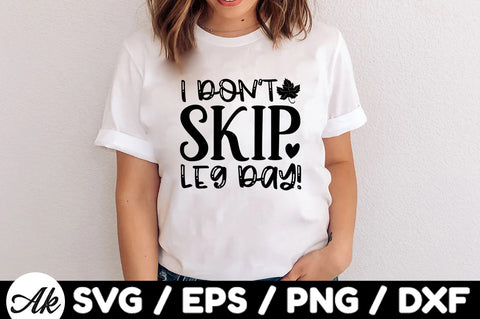 I don't skip leg day! svg SVG akazaddesign 