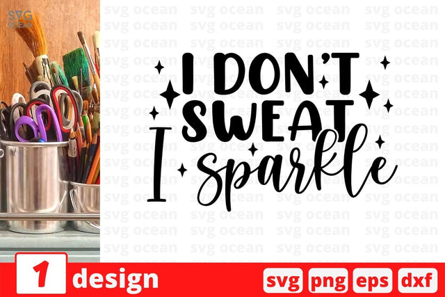 I don't sweat I sparkle SVG Cut File SVG SvgOcean 