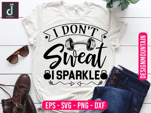 I don't sweat I sparkle Svg design SVG Alihossainbd 