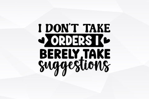 I dont take orders i SVG SVG Regulrcrative 