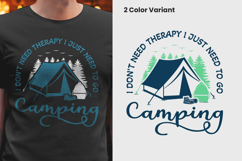 i don't therapy i just need to go camping T-shirt Design SVG futivesvg 