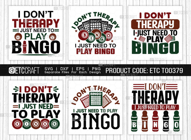 I Dont Therapy SVG Bundle, Bingo Svg, Bingo gift Svg, Bingo Games Svg, Crazy Bingo Svg, Bingo Quotes, ETC T00379 SVG ETC Craft 