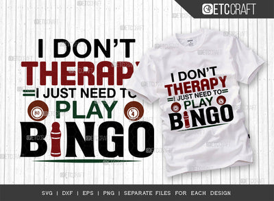 I Dont Therapy SVG Cut File, Bingo Svg, Bingo gift Svg, Bingo Games Svg, Crazy Bingo Svg, Bingo Quotes, ETC T00379 SVG ETC Craft 