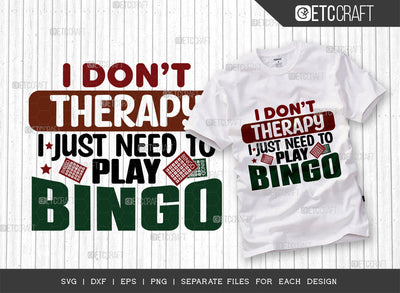 I Dont Therapy SVG Cut File, Bingo Svg, Bingo gift Svg, Bingo Games Svg, Crazy Bingo Svg, Bingo Quotes, ETC T00379 SVG ETC Craft 