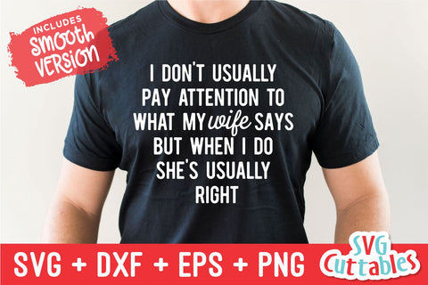 I Don't Usually Pay Attention svg - Men's svg - Father's Day - Funny Men's Shirt svg- Cut File - svg - dxf - eps - png - Silhouette - Cricut SVG Svg Cuttables 