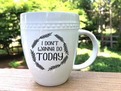 I Don't Wanna Do Today SVG So Fontsy Design Shop 