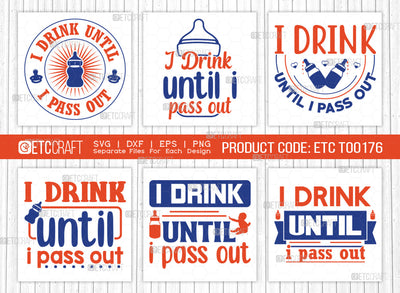 I Drink Until I Pass Out SVG Bundle, Newborn Svg, Little Boss Svg, Cute Baby Svg, Baby Quotes, ETC T00176 SVG ETC Craft 