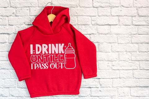 I drink untill i pass out, baby SVG SVG DESIGNISTIC 