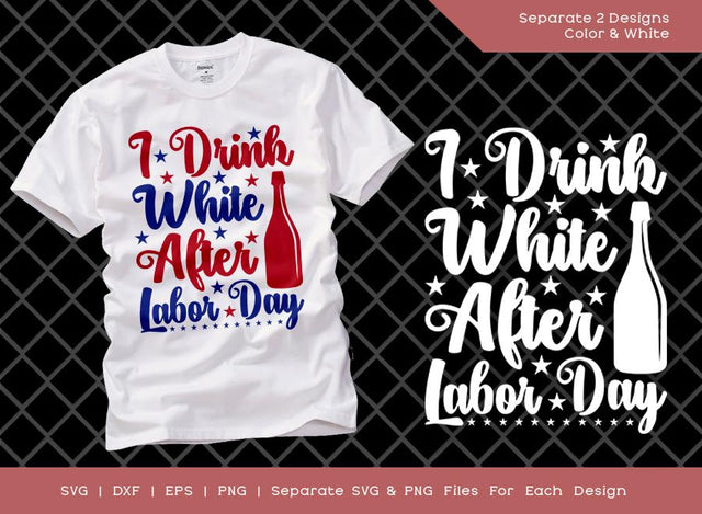 I Drink White After Labor Day SVG Cut File | Workers Day Svg | USA Labor Day Svg | Happy Labor Day Svg | American Holiday T-shirt Design SVG ETC Craft 
