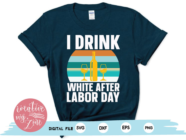 i drink white after labor day SVG md faruk hossain 