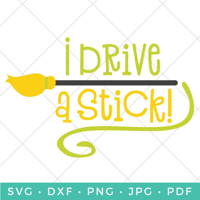 I Drive a Stick SVG Hey Let's Make Stuff 