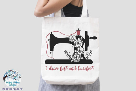 I Drive Fast and Barefoot Floral Sewing Machine SVG SVG Wispy Willow Designs 