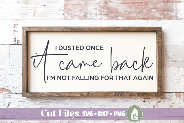 I Dusted Once SVG, Funny Home SVG SVG LilleJuniper 