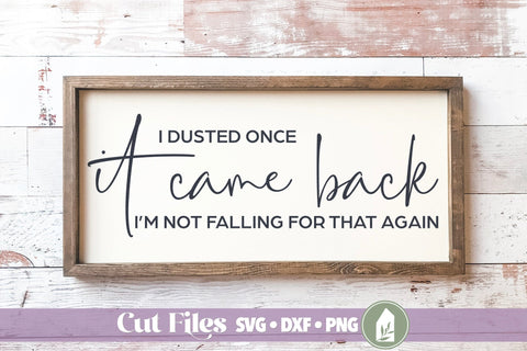 I Dusted Once SVG, Funny Home SVG SVG LilleJuniper 