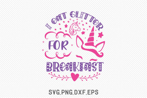 I Eat Glitter For Breakfast SVG SVG Creativeart88 