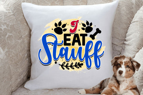 I eat stauff Sublimation PNG, Dog Sublimation Design Sublimation Regulrcrative 