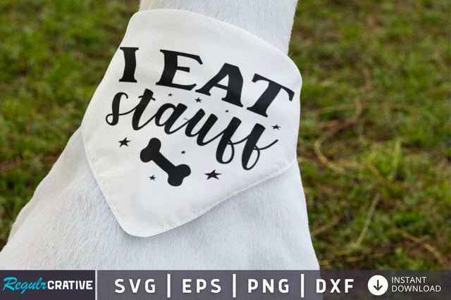 I eat stauff SVG SVG Regulrcrative 