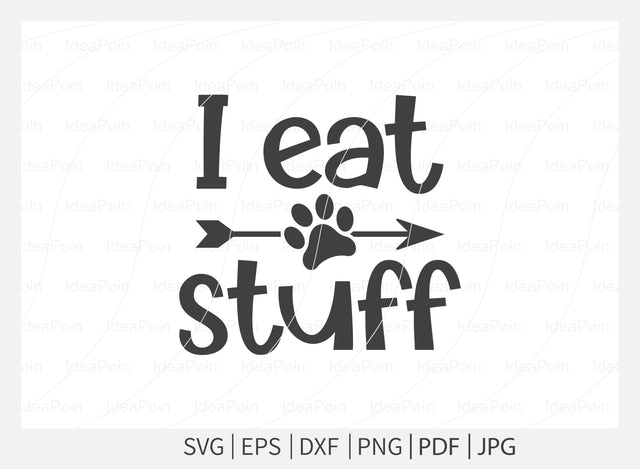 I eat stuff Svg, Dogs SVG, Dog Bandana SVG , Dog Life svg, Dog Bandana Designs, Dog Mom svg, Dog png, Dog jpg, Dog dxf SVG Dinvect 