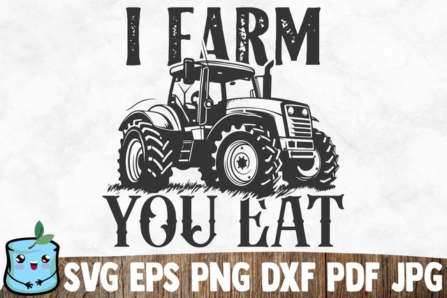 I Farm You Eat SVG MintyMarshmallows 