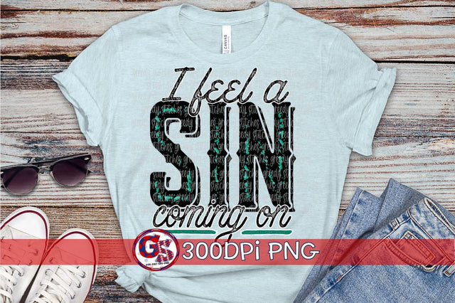 I Feel a Sin Coming On PNG for Sublimation Sublimation Greedy Stitches 