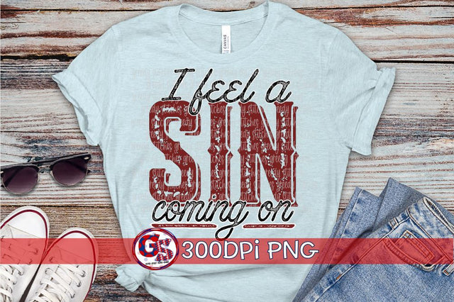 I Feel a Sin Coming On PNG for Sublimation Sublimation Greedy Stitches 