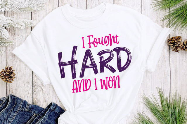 I Fought Hard and I Won svg SVG orpitasn 