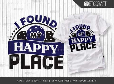 I Found My Happy Place SVG Bundle, Pickleball Svg, Sports Svg, Pickleball Game Svg, Pickleball Tshirt Design, Pickleball Quotes, ETC T00222 SVG ETC Craft 