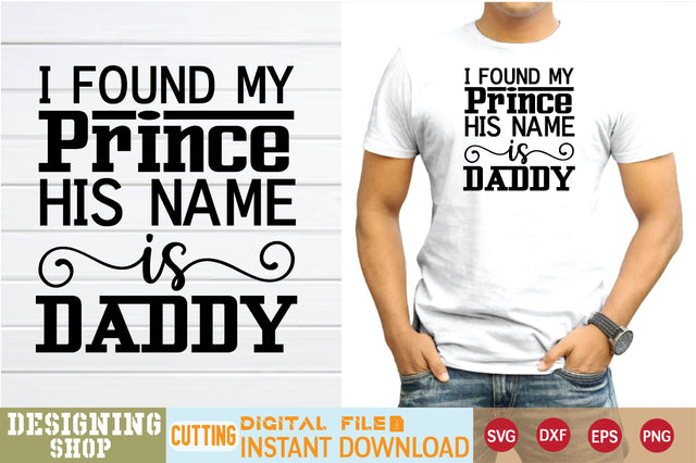 i found my prince his name is daddy svg SVG sk.swapon Roy 