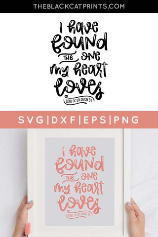 I Found The One My Heart Loves | Bible Verse Cut File SVG TheBlackCatPrints 