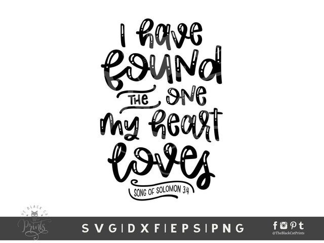 I Found The One My Heart Loves | Bible Verse Cut File SVG TheBlackCatPrints 