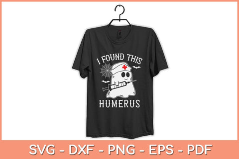 I Found This Humerus Funny Ghost Nurse Halloween Svg Design SVG artprintfile 
