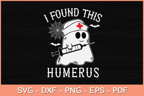 I Found This Humerus Funny Ghost Nurse Halloween Svg Design SVG artprintfile 