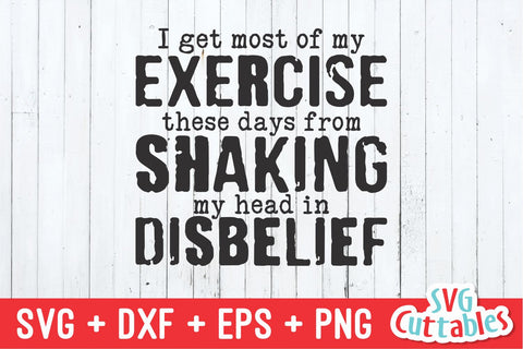 I Get Most Of My Exercise svg - Funny Cut File - Funny svg - dxf - eps - png - Quote - Silhouette - Cricut - Digital File SVG Svg Cuttables 