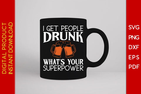I Get People Drunk What's Your Superpower Bartender SVG PNG PDF Cut File SVG Creativedesigntee 