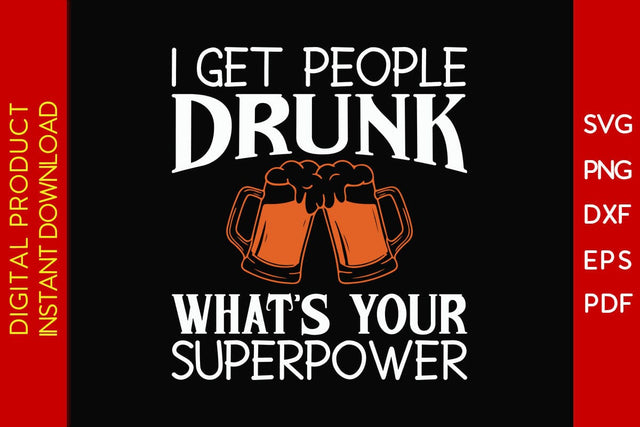 I Get People Drunk What's Your Superpower Bartender SVG PNG PDF Cut File SVG Creativedesigntee 