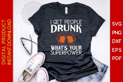 I Get People Drunk What's Your Superpower Bartender SVG PNG PDF Cut File SVG Creativedesigntee 