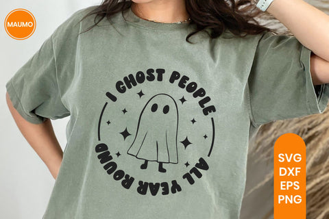 I ghost people all year round funny halloween svg SVG Maumo Designs 