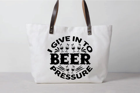I Give In To Beer Pressure SVG SVG Creativeart88 