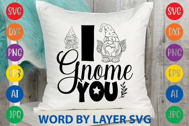 I Gnome You, Gnome SVG Design SVG Rafiqul20606 