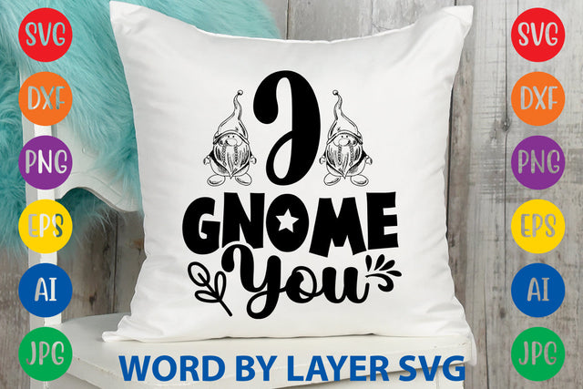 I Gnome You, Gnome SVG Design SVG Rafiqul20606 