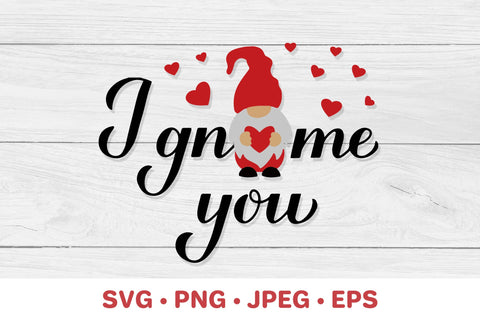 I gnome you. Gnomes pun. Funny Valentines quote. Valentine for kids SVG LaBelezoka 