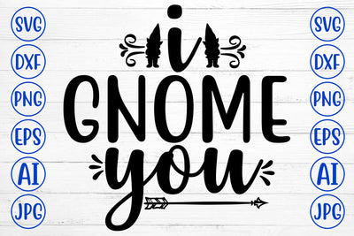 I Gnome You SVG Cut File SVG Syaman 