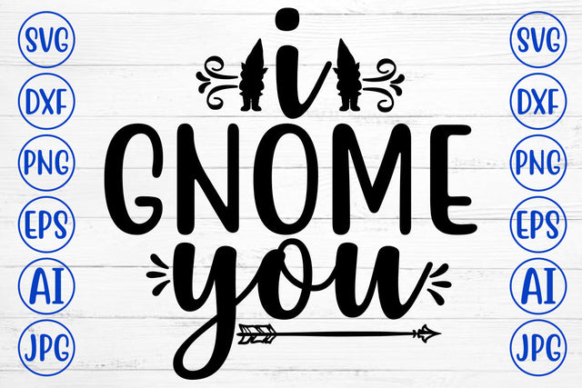I Gnome You SVG Cut File SVG Syaman 