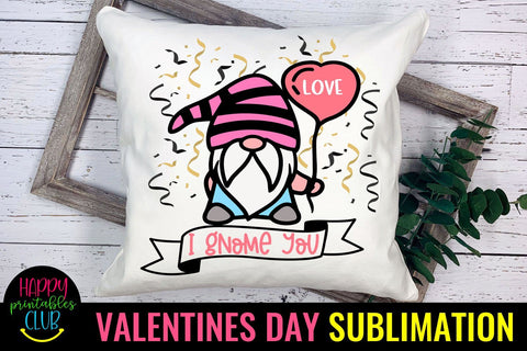 I Gnome You Valentines Gnome Sublimation- Valentine Gnomes Sublimation Happy Printables Club 