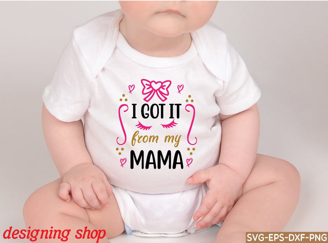 i got it from my mama svg SVG sk.swapon Roy 